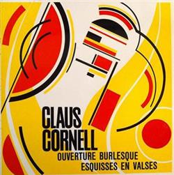 ladda ner album Claus Cornell - Ouverture Burlesque Esquisses En Valses