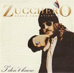descargar álbum Zucchero - I Dont Know
