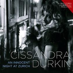 lytte på nettet Cissandra Durkin - An Innocent Night At Zurich