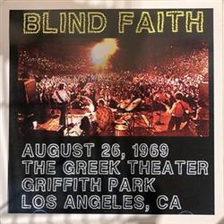 Download Blind Faith - August 26 1969 The Greek Theater Griffith Park Los Angeles CA