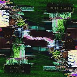 Download Truthdealer - Ground Control