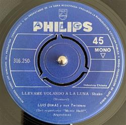 last ned album Luis Dimas y sus The Twisters - Llevame Volando A La Luna Cuando Golpea Un Sentimiento