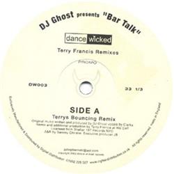 ouvir online DJ Ghost - Bar Talk Terry Francis Remixes