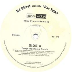 Download DJ Ghost - Bar Talk Terry Francis Remixes