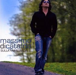 télécharger l'album Massimo Di Cataldo - Sulla Mia Strada