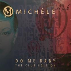 descargar álbum Michèle - Do Me Baby The Club Edition
