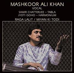 Download Mashkoor Ali Khan, Samir Chatterjee, Jyoti Goho - Raga Lalit Miyan Ki Todi