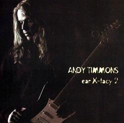 lyssna på nätet Andy Timmons - Ear X tacy 2