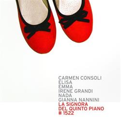 lataa albumi Carmen Consoli, Elisa, Emma, Irene Grandi, Nada , Gianna Nannini - La Signora Del Quinto Piano 1522