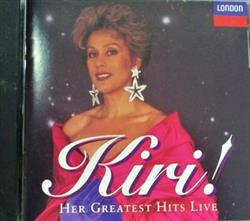 écouter en ligne Kiri Te Kanawa - Kiri Her Greatest Hits Live
