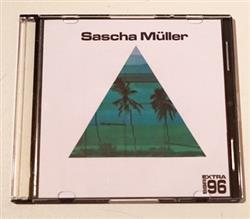 Album herunterladen Sascha Müller - SSREXTRA96