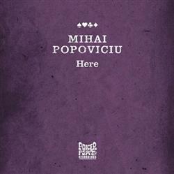 online anhören Mihai Popoviciu - Here