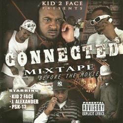 ascolta in linea Kid 2 Face - Connected Mixtape Before The Movie