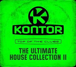 Download Various - Kontor Top Of The Clubs The Ultimate House Collection II