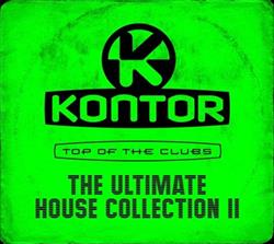 Album herunterladen Various - Kontor Top Of The Clubs The Ultimate House Collection II