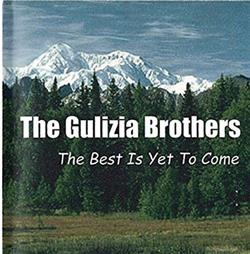 Download The Gulizia Brothers - The Best Is Yet To Come