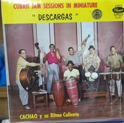 télécharger l'album Cuban Jam Sessions - Descargas Cachao Y Su Ritmo Caliente