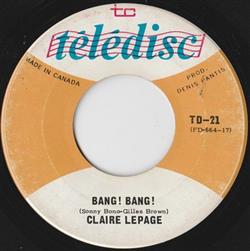 Claire Lepage - Bang Bang Je Suis Triste