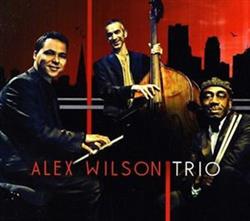 télécharger l'album Alex Wilson Trio - Alex Wilson Trio