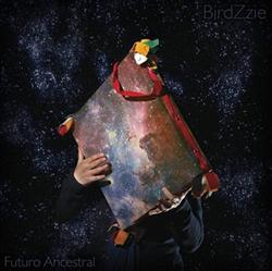 ouvir online BirdZzie - Futuro Ancestral