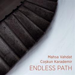 baixar álbum Mahsa Vahdat, Coşkun Karademir - Endless Path