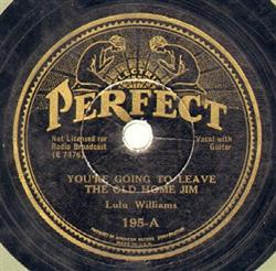 descargar álbum Lulu Williams - Youre Going To Leave The Old Home Jim Careless Love Blues