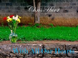 lataa albumi Chris Hurst - With All Our Hearts
