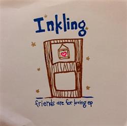 Download Inkling - Friends Are For Loving EP