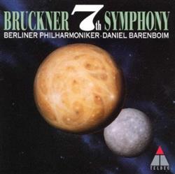 écouter en ligne Bruckner Berliner Philharmoniker, Daniel Barenboim - 7th Symphony