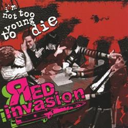 télécharger l'album Red Invasion - Im Not Too Young To Die