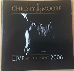 Download Christy Moore - Live At The Point 2006