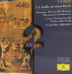 Download Verdi Domingo, Ricciarelli, Bruson, Obraztsova, Gruberova, Orchestra Del Teatro Alla Scala, Coro Del Teatro Alla Scala, Claudio Abbado - Un Ballo In Maschera The Masked Ball