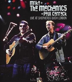 ouvir online Mike & The Mechanics + Paul Carrack - Live At Shepherds Bush London