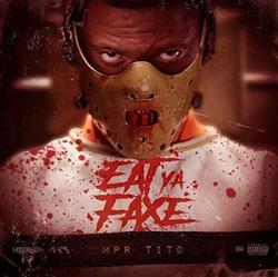 last ned album MPR Tito - Eat Ya Faxe