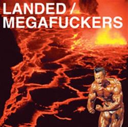 last ned album Landed Megafuckers - Landed Megafuckers