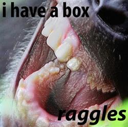 escuchar en línea I Have A Box - Raggles