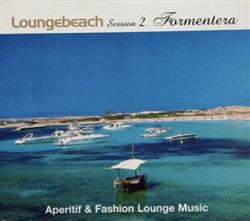 Fly2 Project - Loungebeach Session 2 Formentera Aperitif Fashion Lounge Music