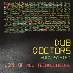 online anhören Dub Doctors Soundsystem - Lord Of All Technologies