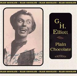 lataa albumi G H Elliott - Plain Chocolate