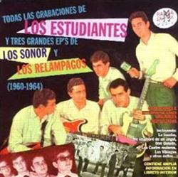 escuchar en línea Various - Todas Las Grabaciones De Los Estudiantes Y Tres Grandes EPs De Los Sonor Y Los Relámpagos 1960 1964