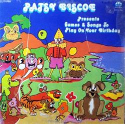 écouter en ligne Patsy Biscoe - Games Songs To Play On Your Birthday