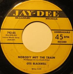 Download Otis Blackwell - Nobody Met The Train