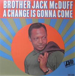 last ned album Brother Jack McDuff - A Change Is Gonna Come