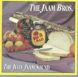 last ned album The Jaam Bros - The Jelly Jaam Sound