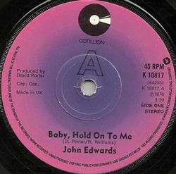 lyssna på nätet John Edwards - Baby Hold On To Me