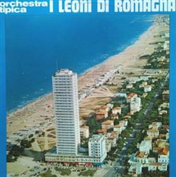 Download I Leoni Di Romagna - Orchestra Tipica I Leoni Di Romagna