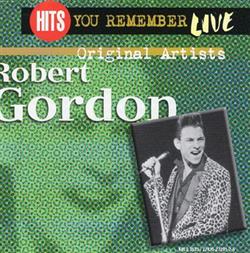 Download Robert Gordon - Hits You Remember Live