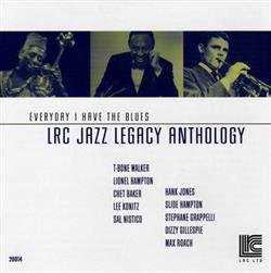 Download Various - Everyday I Have the Blues LRC Jazz Legacy Anthology Volume 4