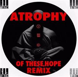 last ned album 3TEETH - Atrophy Of These Hope Remix