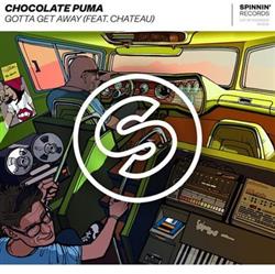 écouter en ligne Chocolate Puma Feat Chateau - Gotta Get Away